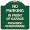 Signmission No Parking in Front of Garage Prohibido Estacionarse Heavy-Gauge Alum Sign, 18" x 18", G-1818-23720 A-DES-G-1818-23720 - alternate 1